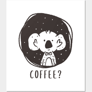 cute Koala want coffee Posters and Art